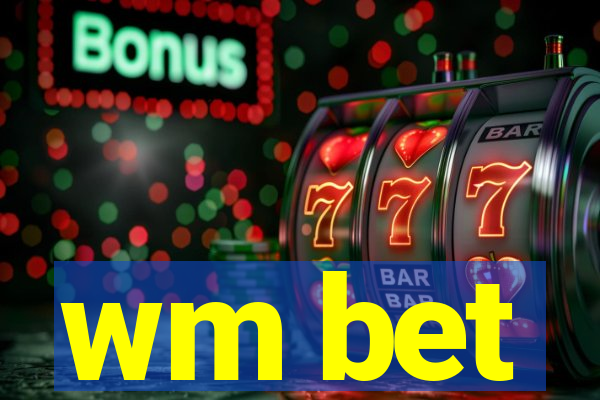wm bet
